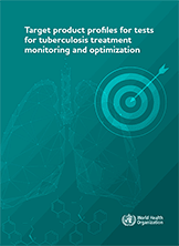 Target product profiles for tests for tuberculosis treatment monitoring and optimization